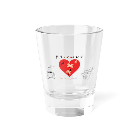 Could We Be Anymore Sad Shot Glass, 1.5oz