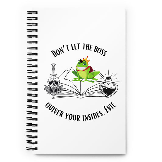 Don't Let The Boss Quiver Your Insides Notebook